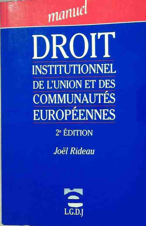 Droit institutionnel de l'union et des communautés européennes - Joël Rideau