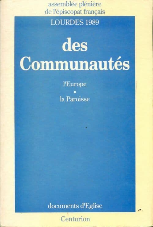 Des communautés. L'Europe, la paroisse - Collectif